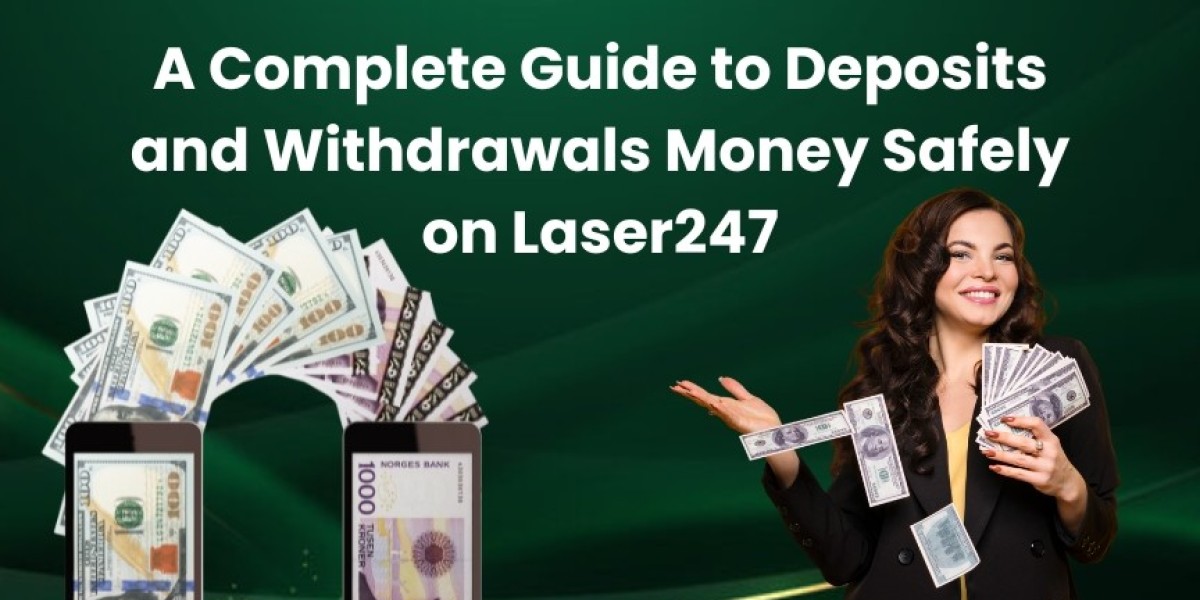 A Complete Guide to Deposits and Withdrawals on Laser247
