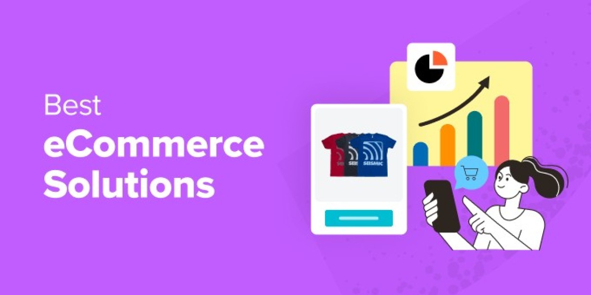 How to Choose the Best E-Commerce Solutions for Your Business