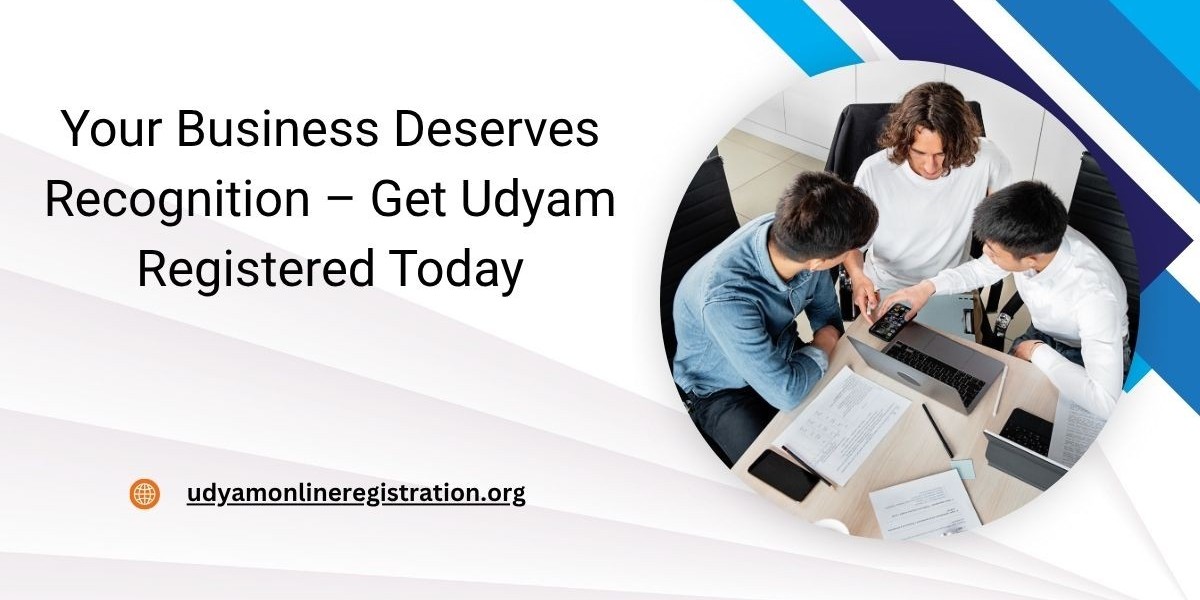 Your Business Deserves Recognition – Get Udyam Registered Today
