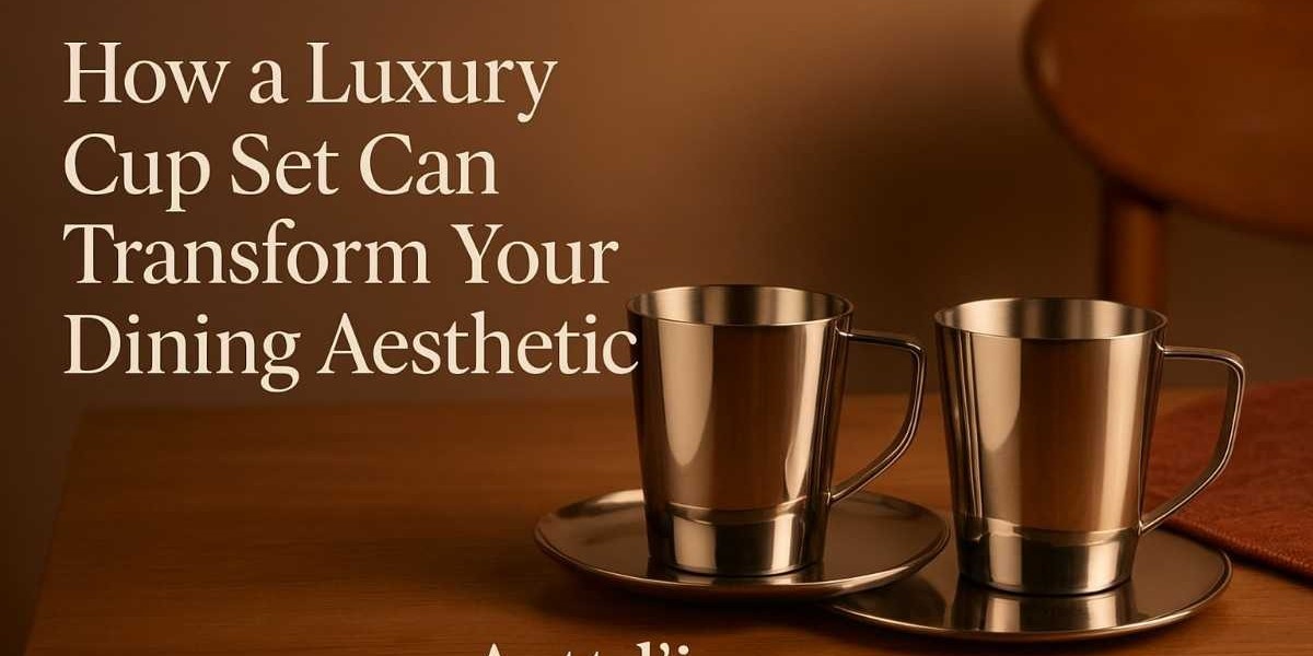 How a Luxury Cup Set Can Transform Your Dining Aesthetic