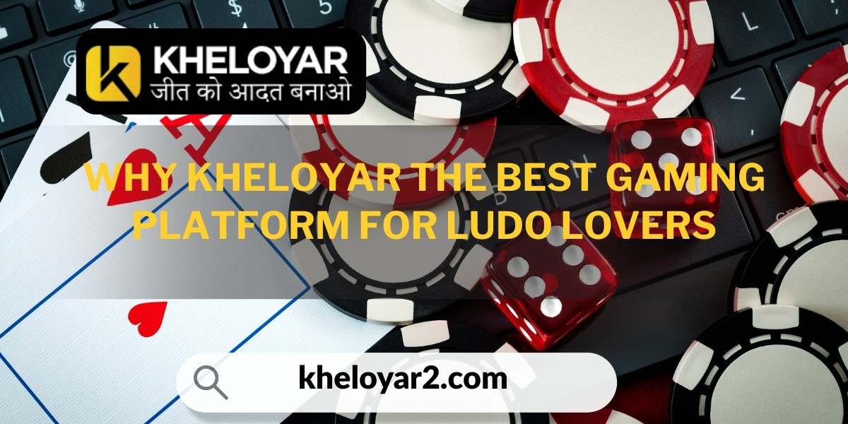 Why Kheloyar the best gaming platform for Ludo Lovers
