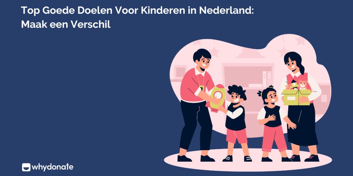 Goede Doelen Voor Kinderen in Nederland: Steun en Maak het Verschil