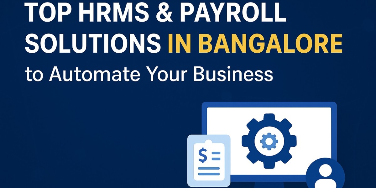 Top HRMS & Payroll Solutions in Bangalore to Automate Your Business