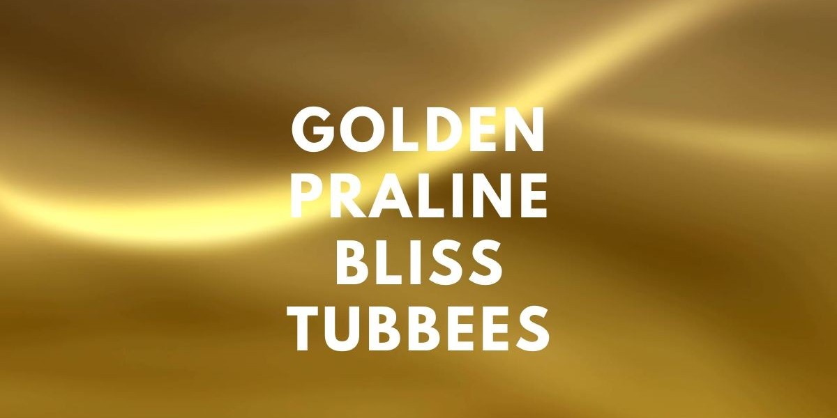 Golden Praline Bliss Tubbees – The Ultimate Dessert Dream in a Jar