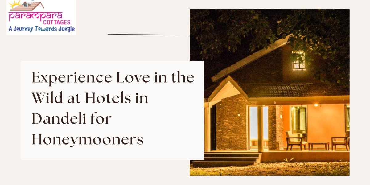 Experience Love in the Wild at Hotels in Dandeli for Honeymooners