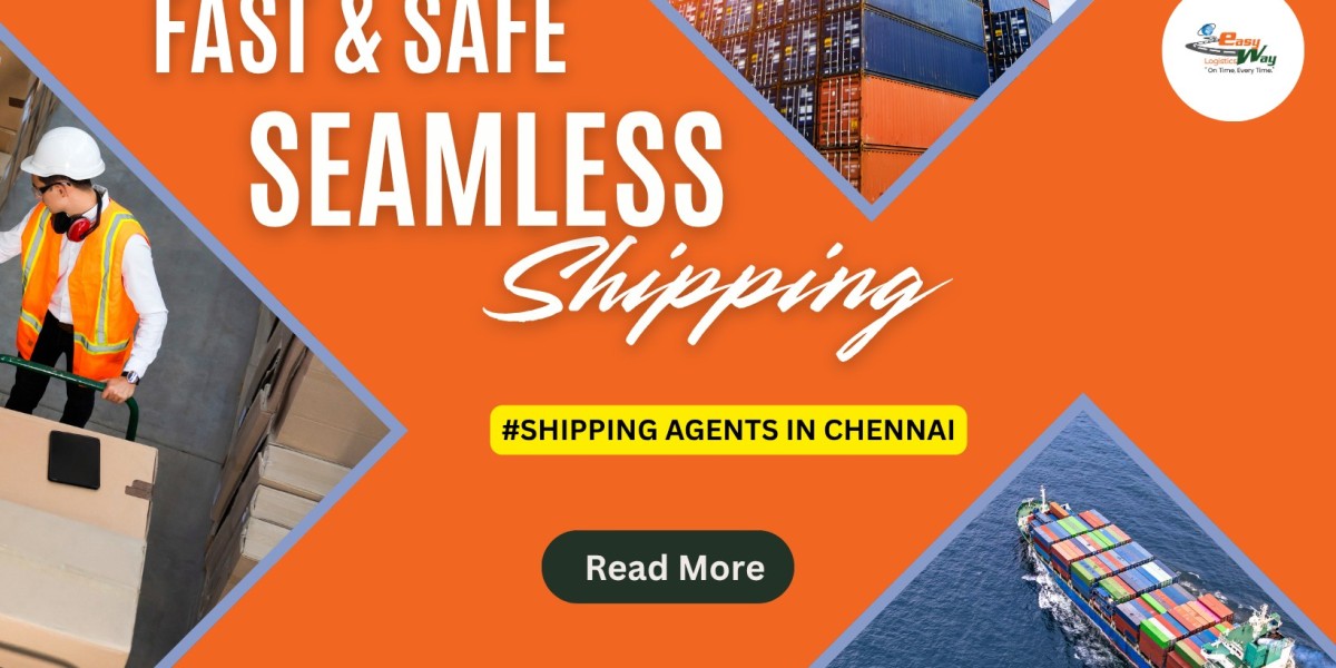 Shipping Agents in Chennai | Easyway Logistics