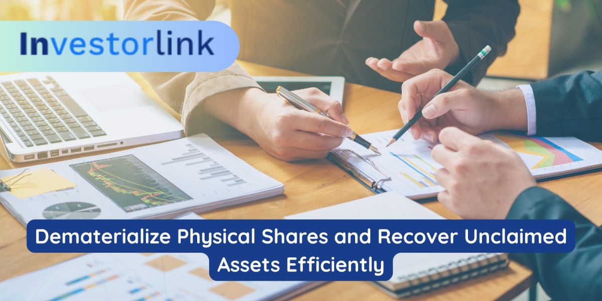 Dematerialize Physical Shares and Recover Unclaimed Assets Efficiently