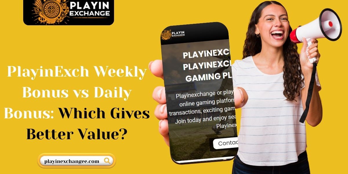 PlayinExch Weekly Bonus vs Daily Bonus: Which Gives Better Value?