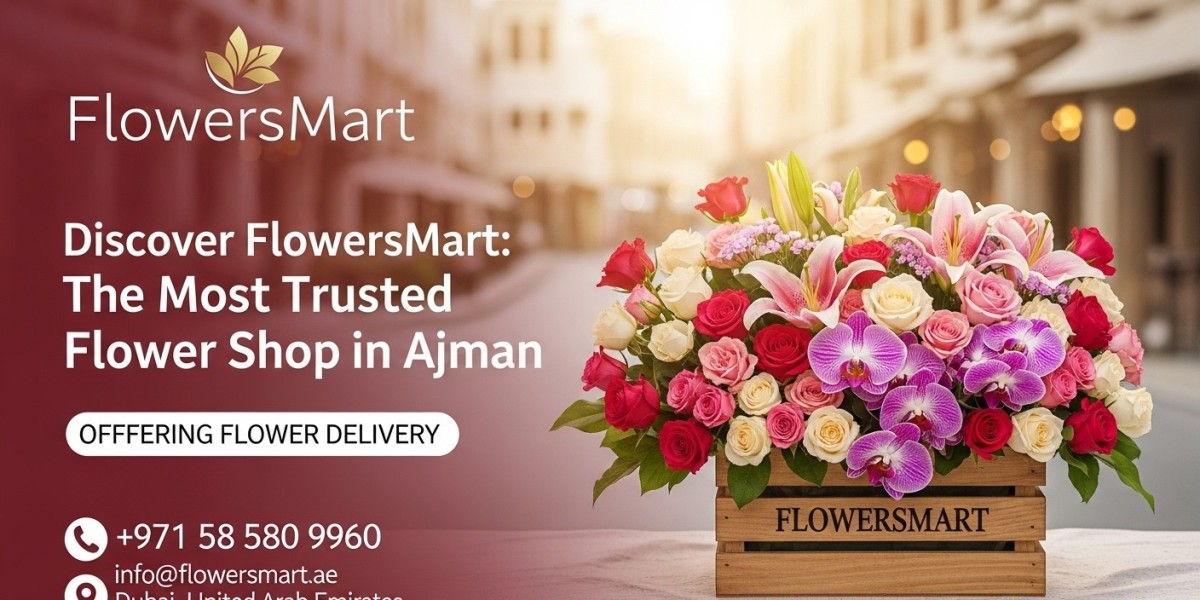 Discover FlowersMart: The Most Trusted Flower Shop in Ajman Offering Flower Delivery