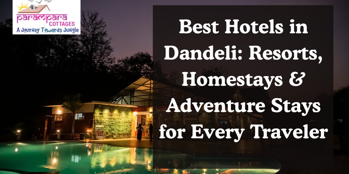 Best Hotels in Dandeli: Resorts, Homestays & Adventure Stays for Every Traveler