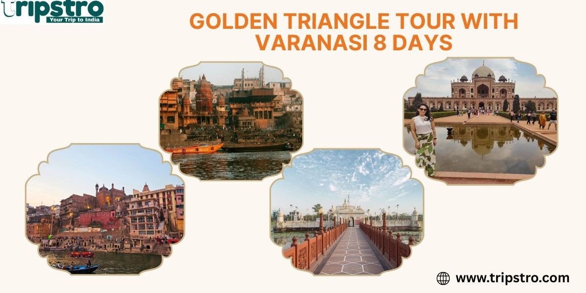 Golden Triangle Tour with Varanasi 8 Days – A Journey Through India’s Heritage & Spirituality