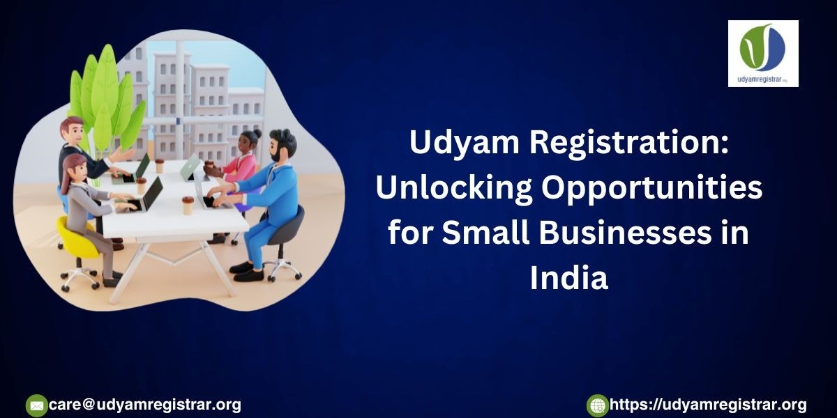 Udyam Registration: Unlocking Opportunities for Small Businesses in India