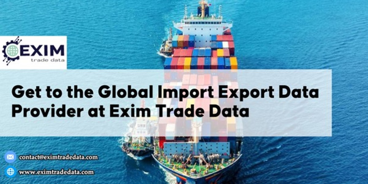 Get to the Global Import Export Data Provider at Exim Trade Data