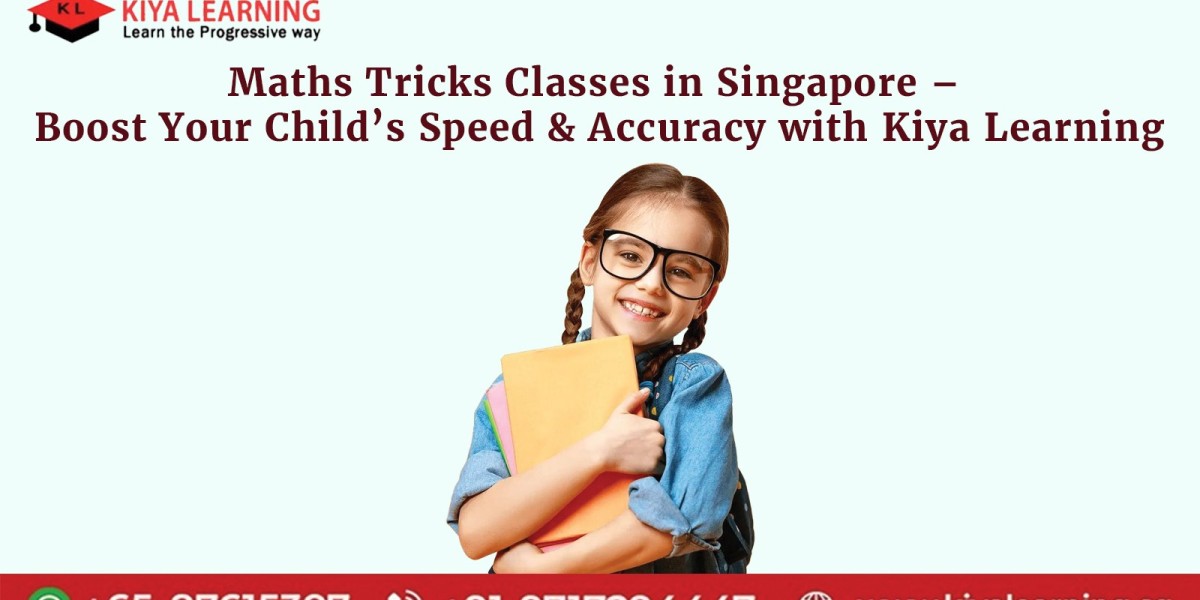 Maths Tricks Classes in Singapore – Boost Your Child’s Speed & Accuracy with Kiya Learning