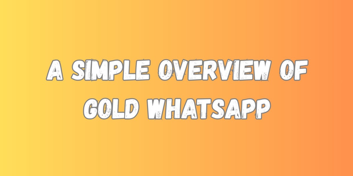 A Simple Overview of Gold WhatsApp