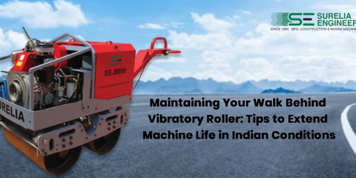 Maintaining Your Walk Behind Vibratory Roller: Tips to Extend Machine Life in Indian Conditions