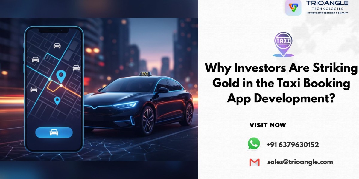 Why Investors Are Striking Gold in the Taxi Booking App Development?