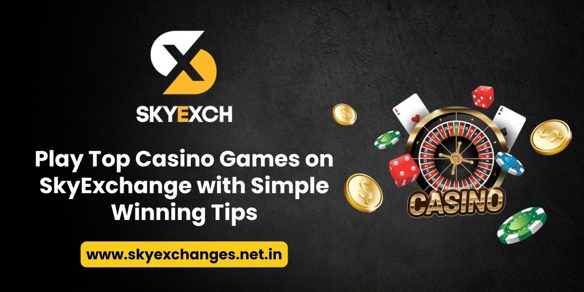 Play Top Casino Games on SkyExchange with Simple Winning Tips