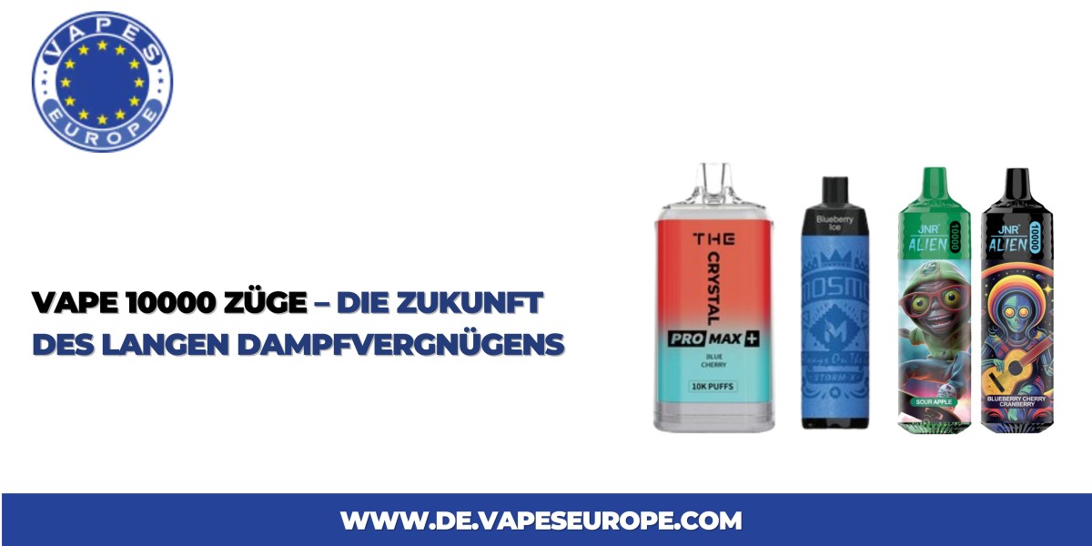 Vape 10000 Züge – Die Zukunft des langen Dampfvergnügens