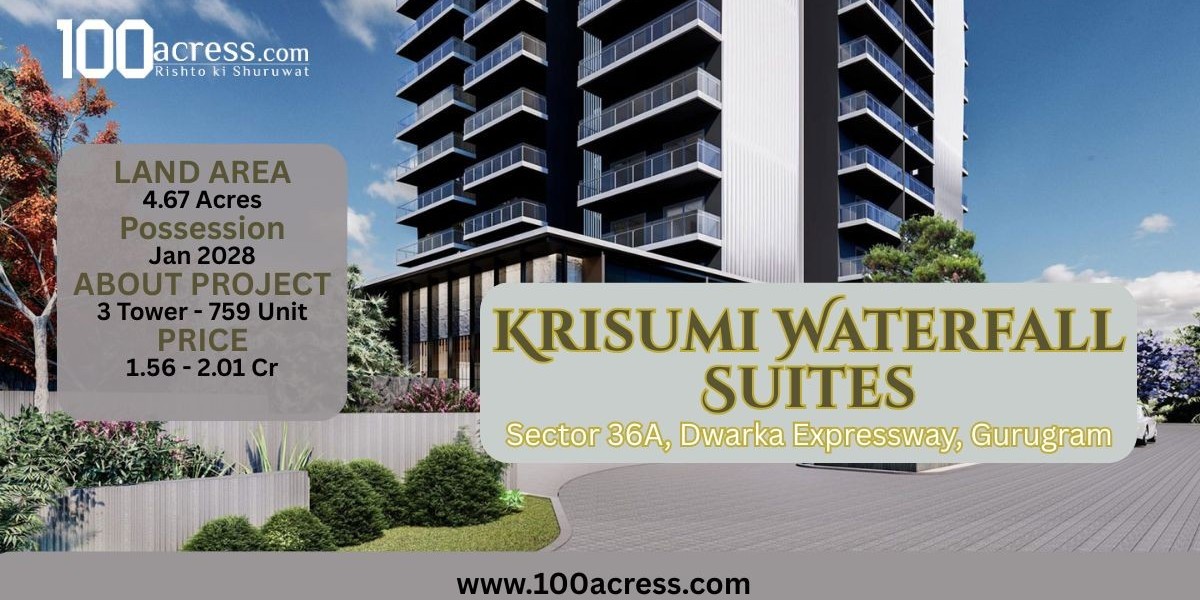 Krisumi Waterfall Suites, Sector 36A, Dwarka Expressway, Gurugram