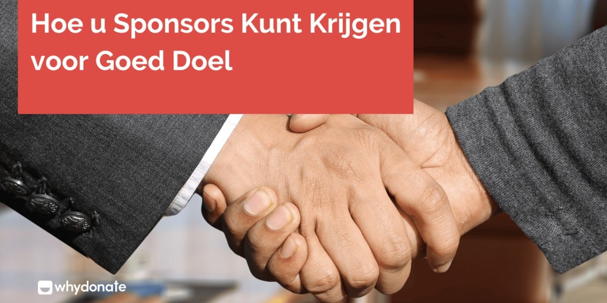 Sponsors Vinden Voor Jouw Goed Doel: Effectieve Strategieën En Tips