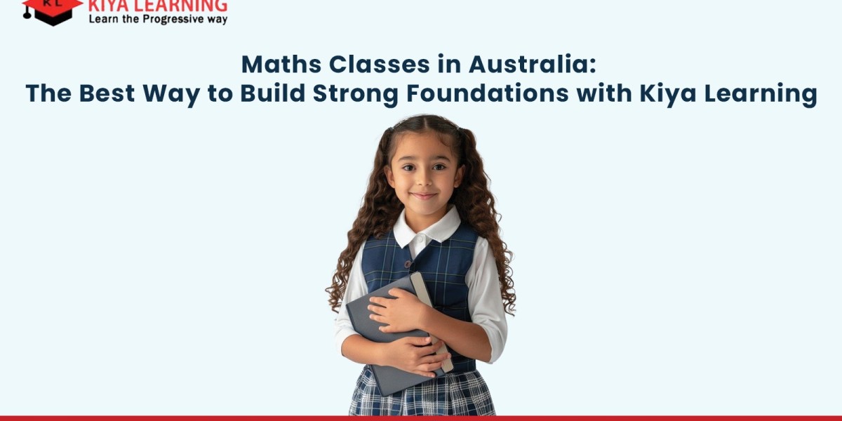 Maths Classes in Australia: The Best Way to Build Strong Foundations with Kiya Learning