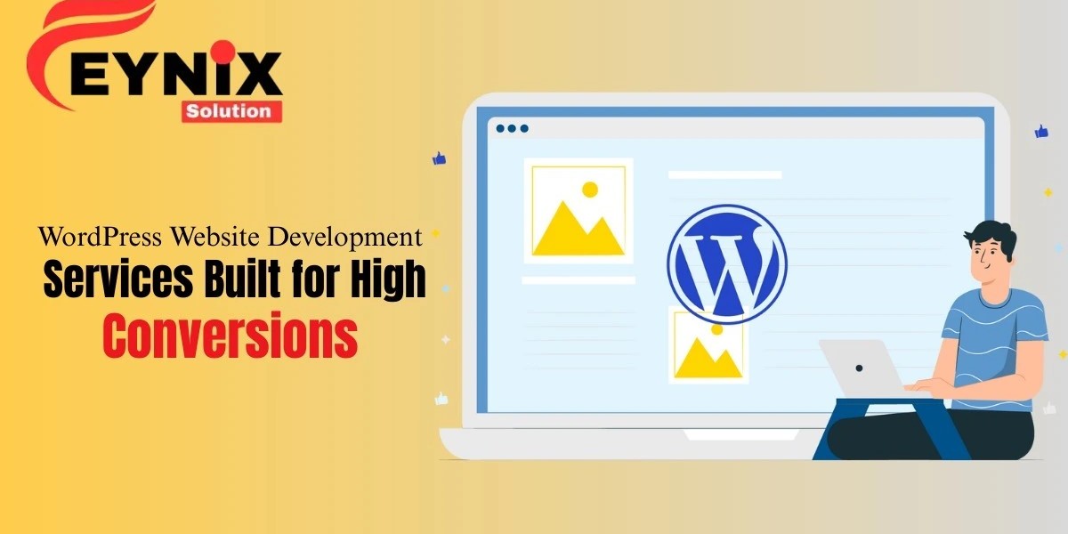 WordPress Website Development Services Built for High Conversions
