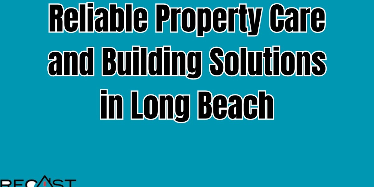 Reliable Property Care and Building Solutions in Long Beach