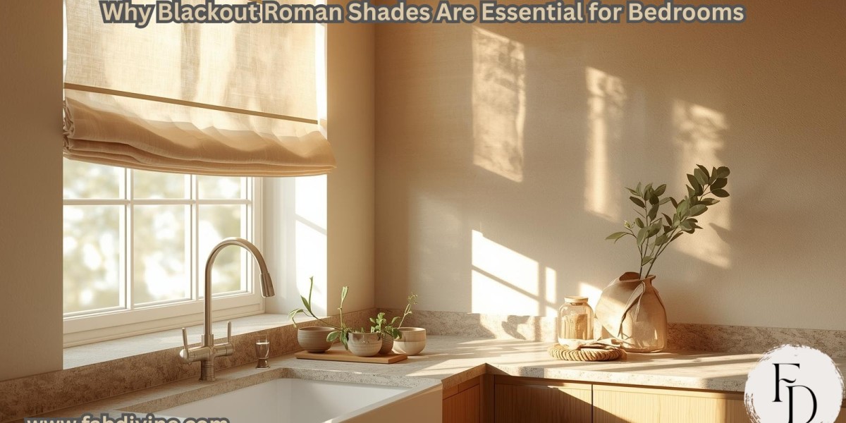 Why Blackout Roman Shades Are Essential for Bedrooms