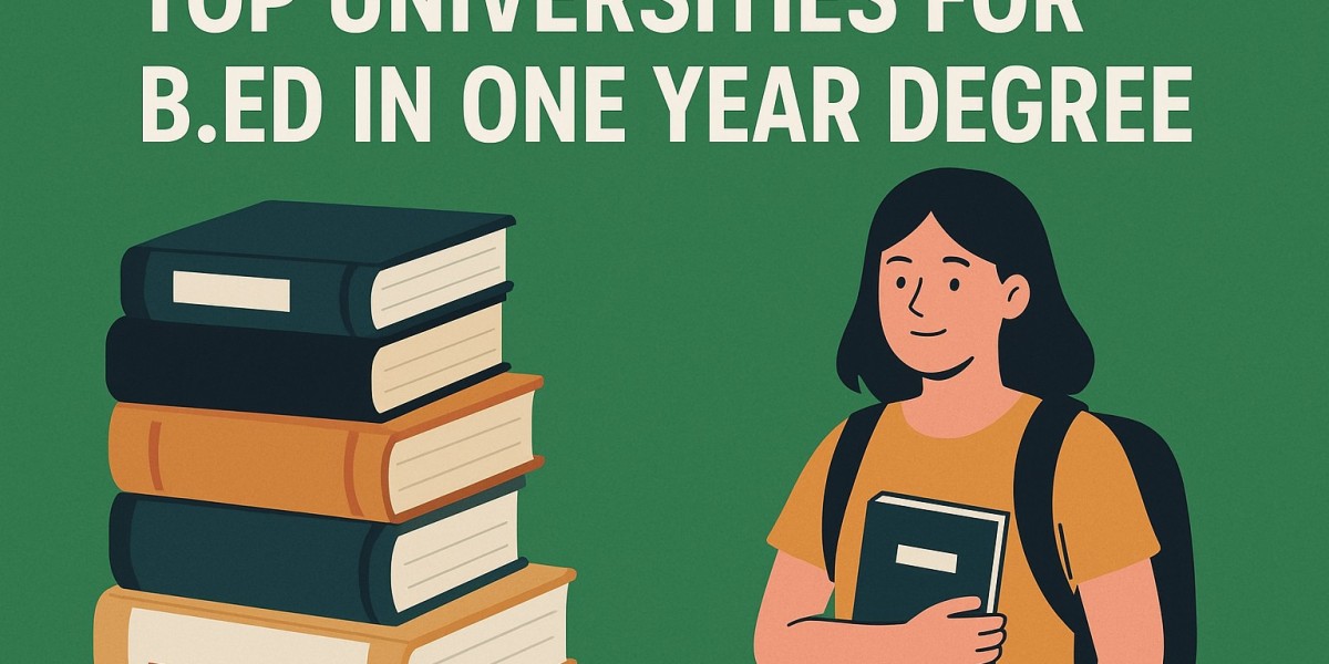 Top Universities Offering BEd in One Year Degree Programs in India