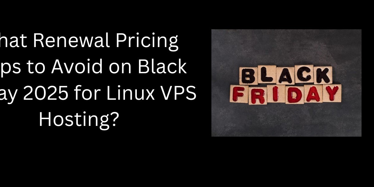 What Renewal Pricing Traps to Avoid on Black Friday 2025 for Linux VPS Hosting