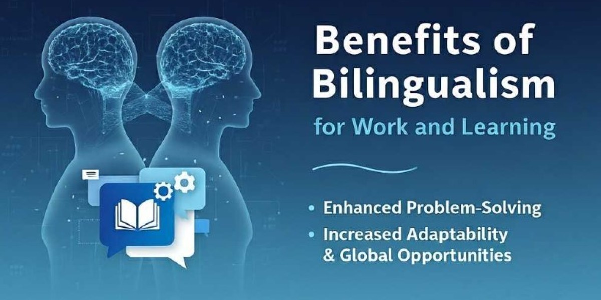 Benefits of Bilingualism: Cognitive, Cultural & Career Growth
