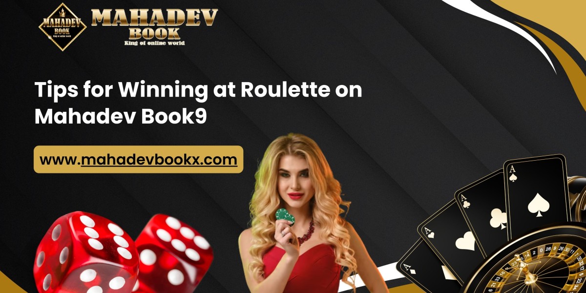 Tips for Winning at Roulette on Mahadev Book