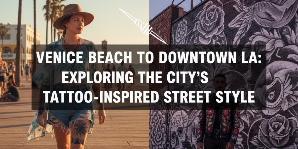Venice Beach to Downtown LA: Exploring the City’s Tattoo-Inspired Street Style