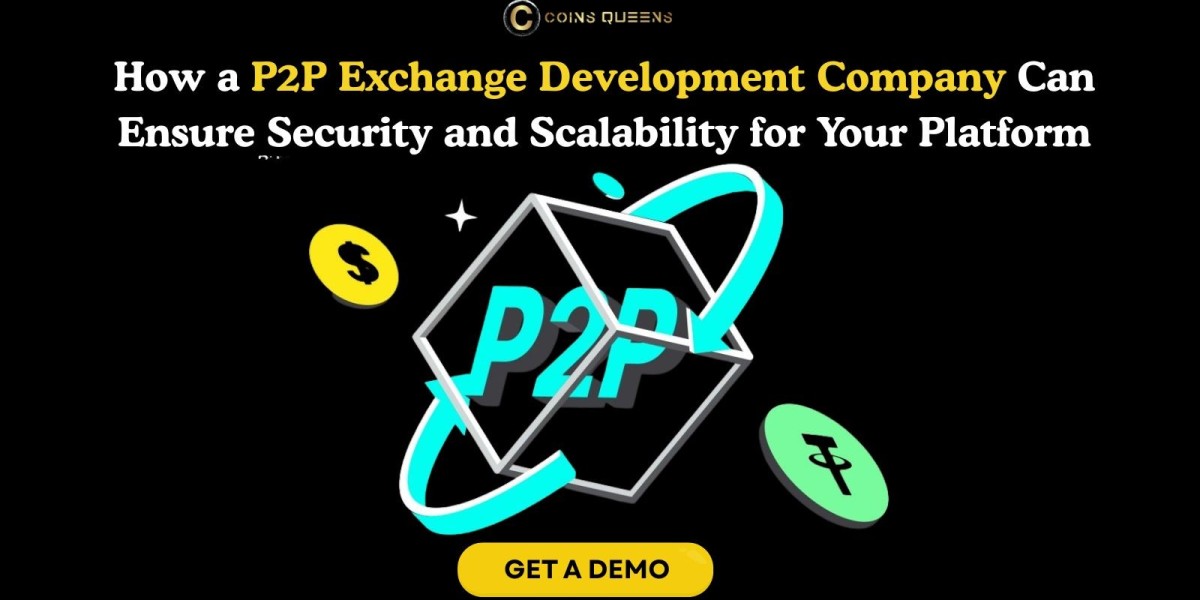 How a P2P Exchange Development Company Can Ensure Security and Scalability for Your Platform