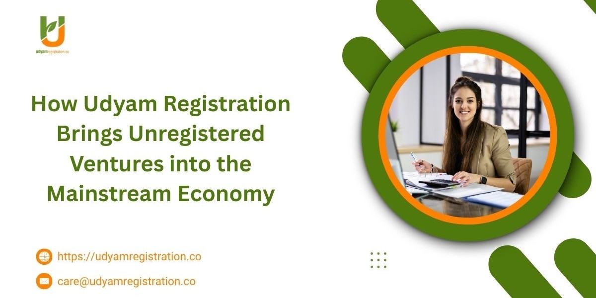 How Udyam Registration Brings Unregistered Ventures into the Mainstream Economy
