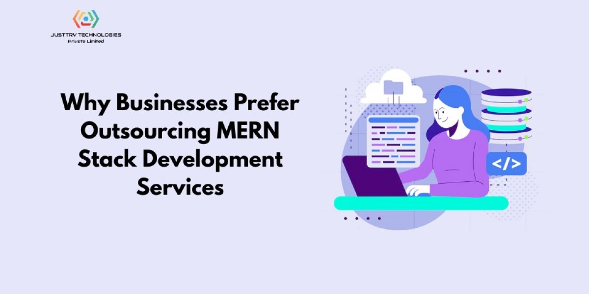 Why Businesses Prefer Outsourcing MERN Stack Development Services
