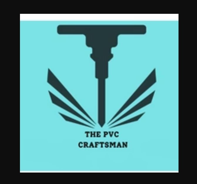 The PVC Craftsman