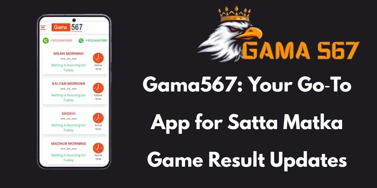 Get Real-Time Kalyan Satta Result Updates on Gama 567 App