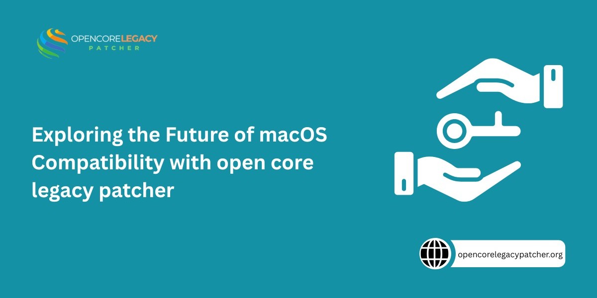 Exploring the Future of macOS Compatibility with open core legacy patcher