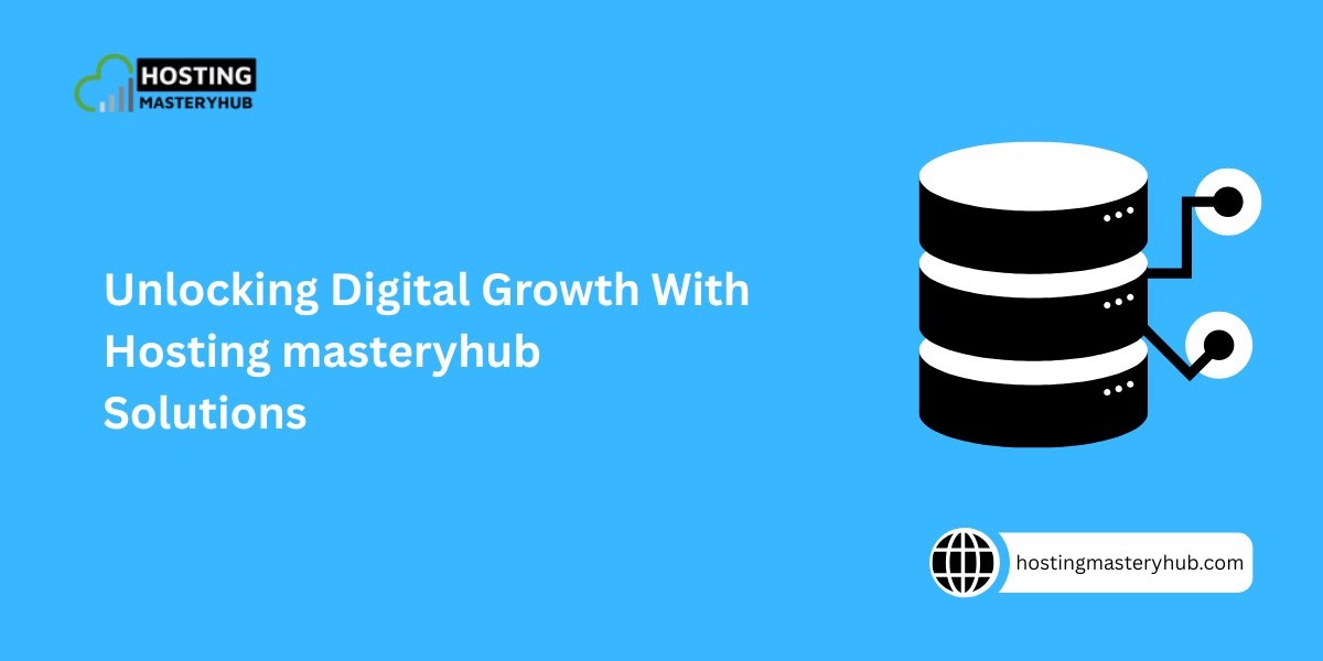 Unlocking Digital Growth With Hosting masteryhub Solutions