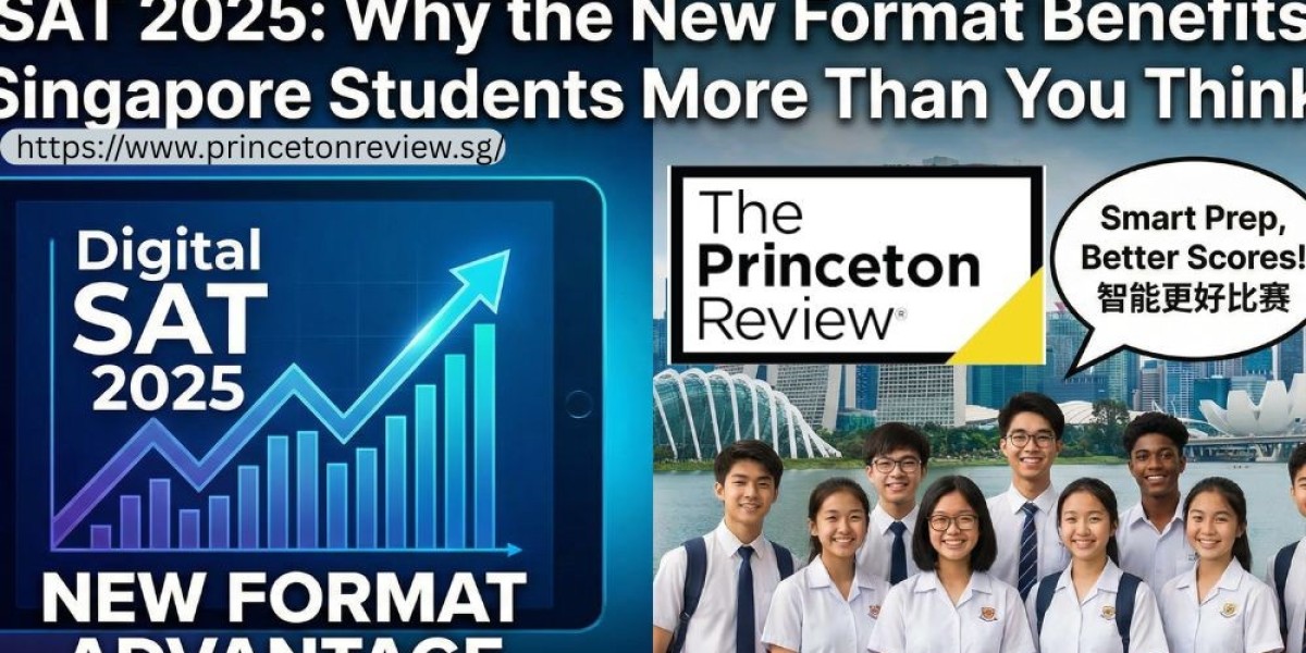 SAT 2025: Why the New Format Benefits Singapore Students More Than You Think