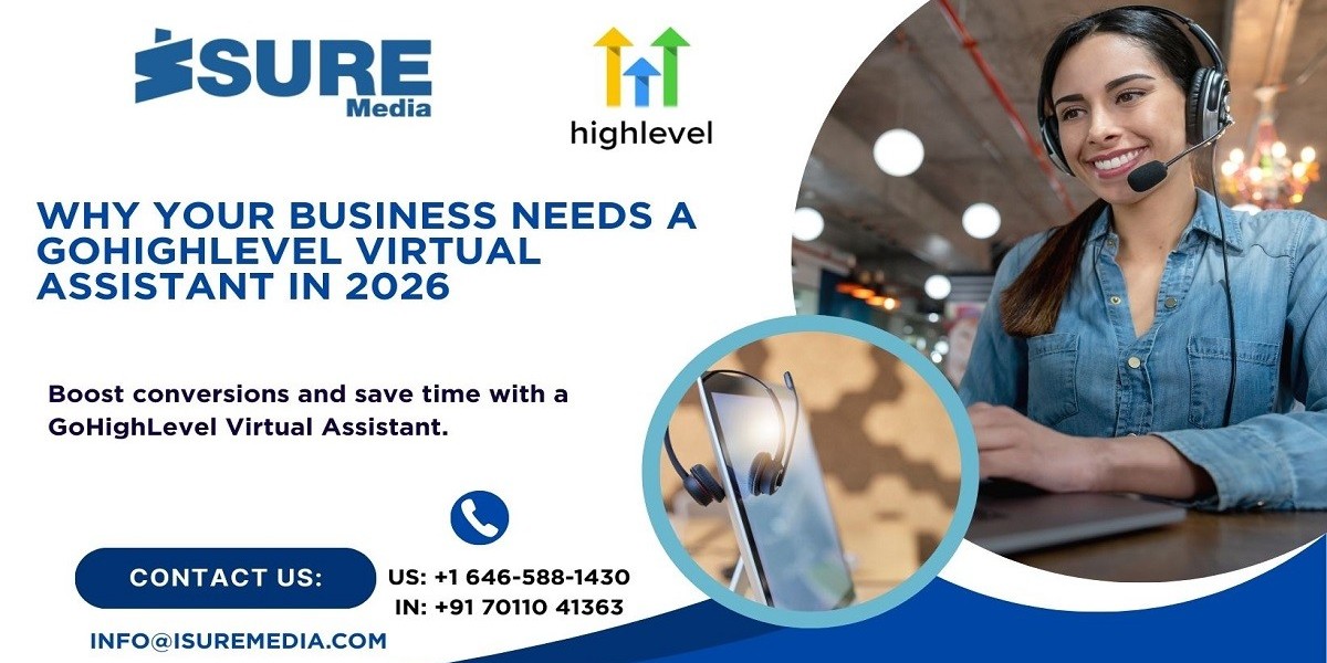 Why Your Business Needs a GoHighLevel Virtual Assistant in 2026