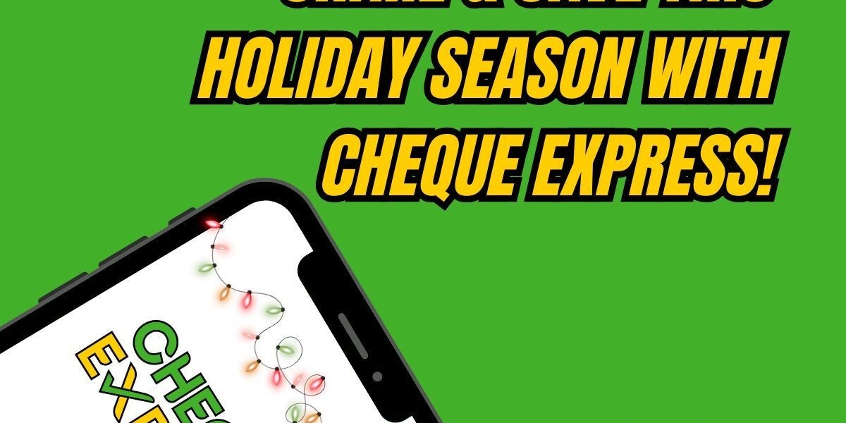 Give the Gift of Savings — Invite a Friend to Cheque Express This Holiday Season