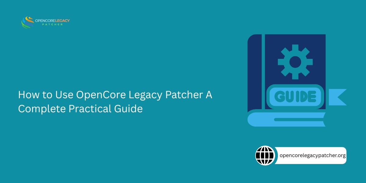 How to Use OpenCore Legacy Patcher A Complete Practical Guide