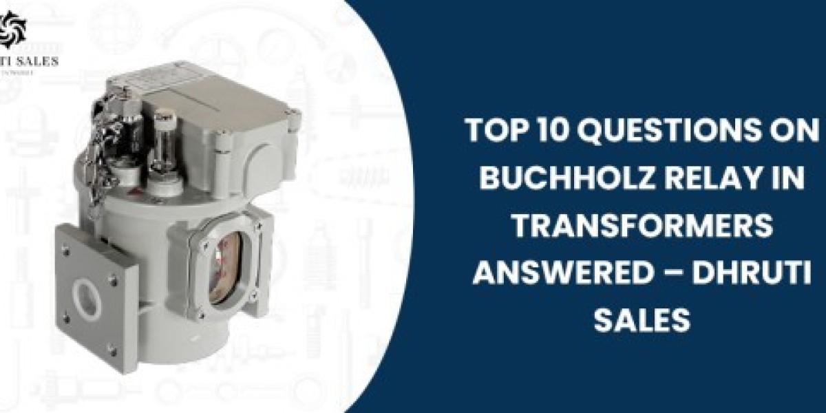 Top 10 Questions on Buchholz Relay in Transformers Answered – Dhruti Sales