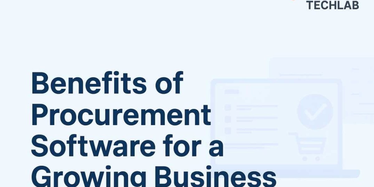 Benefits of Procurement Software for a Growing Business