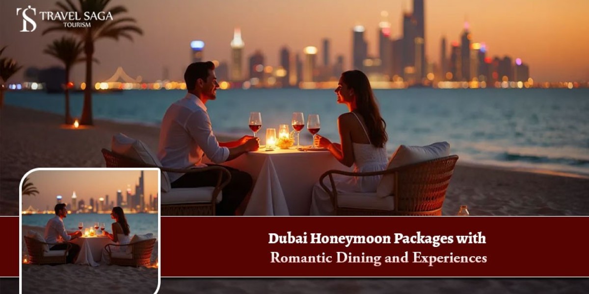 Dubai Honeymoon Packages with Romantic Dining and Experiences