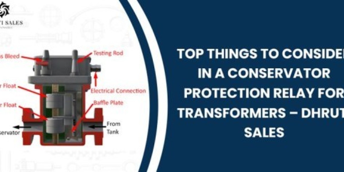 Top Things to Consider in a Conservator Protection Relay for Transformers – Dhruti Sales