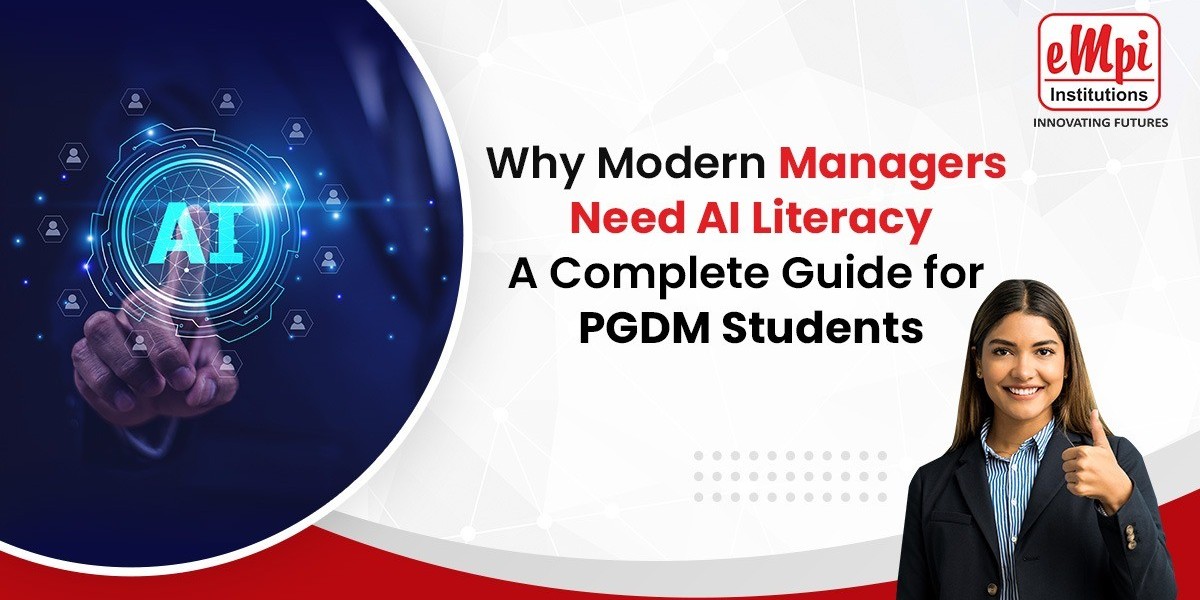 Why Modern Managers Need AI Literacy: A Complete Guide for PGDM Students